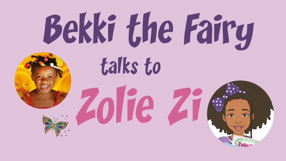 A photo of Bekki the Fairy and a drawing of Zolie Zi are accompanied by the words Bekki the Fairy talks to Zolie Zi. A butterfly decorates the page.